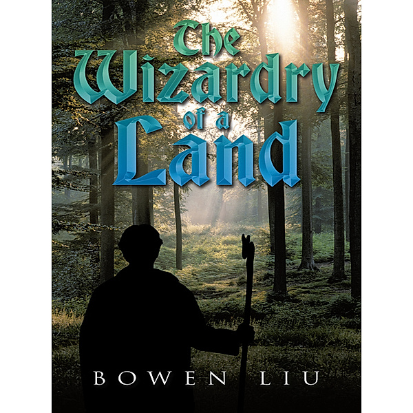 The Wizardry of a Land, Bowen Liu