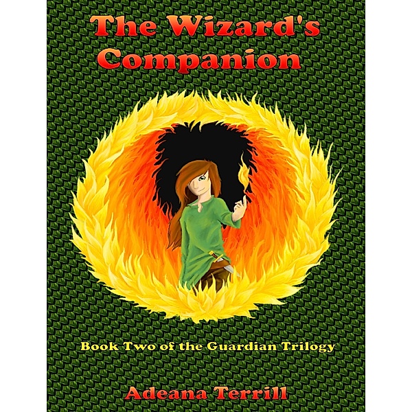 The Wizard's Companion: Book Two of the Guardian Trilogy, Adeana Terrill