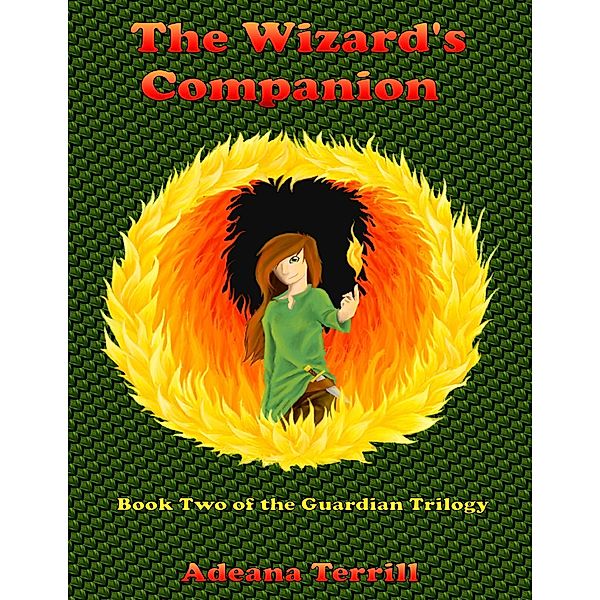 The Wizard's Companion: Book Two of the Guardian Trilogy, Adeana Terrill