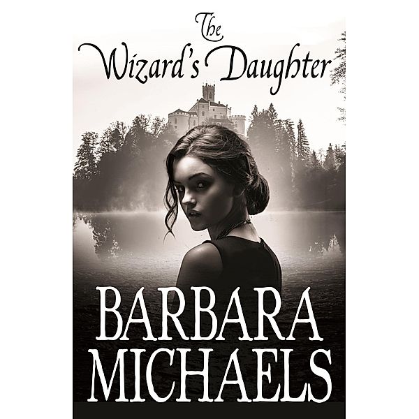 The Wizard's Daughter, Barbara Michaels