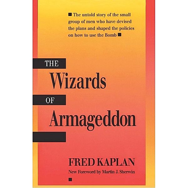 The Wizards of Armageddon / Stanford Nuclear Age Series, Fred Kaplan