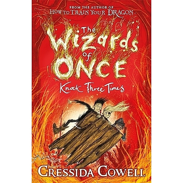 The Wizards of Once: Knock Three Times, Cressida Cowell