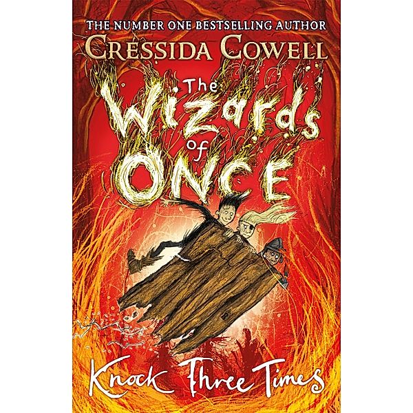 The Wizards of Once: Knock Three Times / The Wizards of Once Bd.3, Cressida Cowell