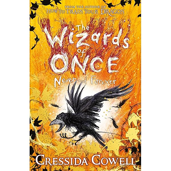 The Wizards of Once: Never and Forever / The Wizards of Once Bd.4, Cressida Cowell