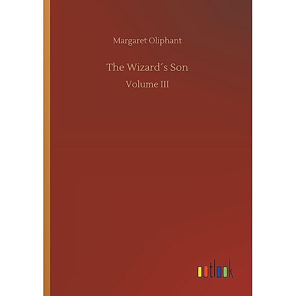 The Wizard's Son, Margaret Oliphant