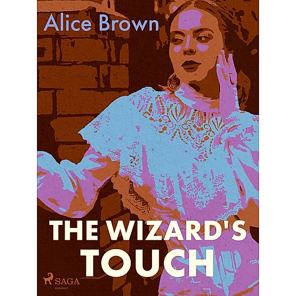 The Wizard's Touch, Alice Brown
