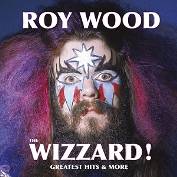The Wizzard!-Greatest Hits And More-The Emi Years, Roy Wood