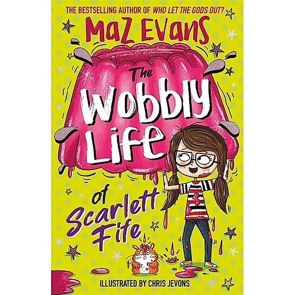The Wobbly Life of Scarlett Fife, Maz Evans