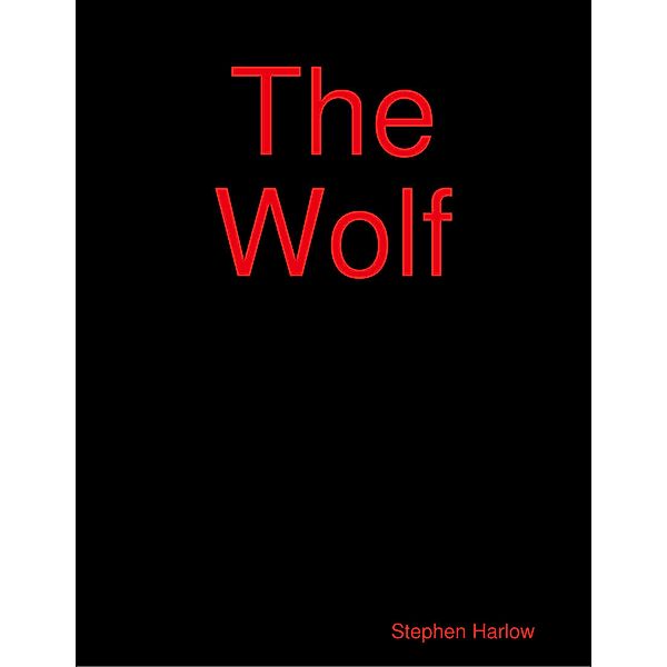 The Wolf, Stephen Harlow