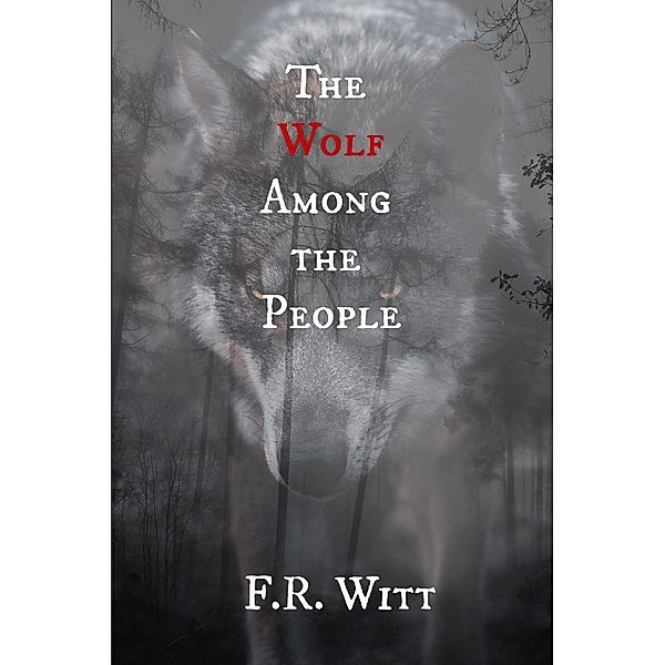 The Wolf Among the People, F. R. Witt