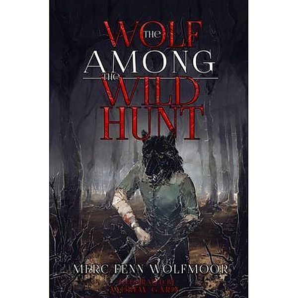 The Wolf Among The Wild Hunt, Merc Fenn Wolfmoor