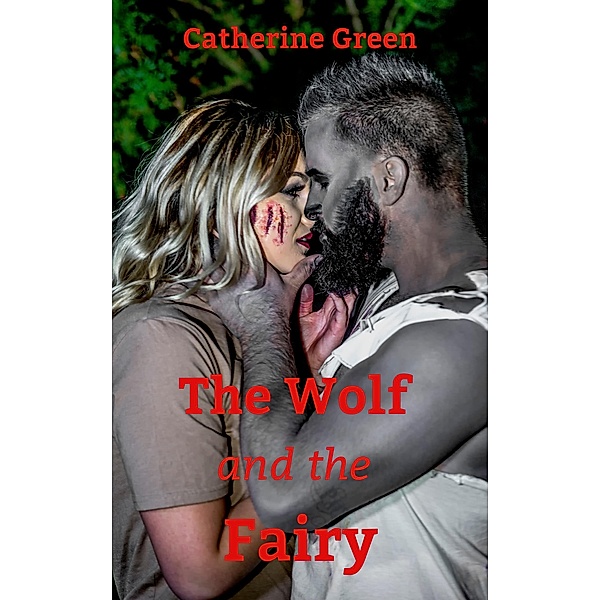 The Wolf and the Fairy (Gothic Fiction) / Gothic Fiction, Catherine Green