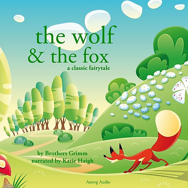 The Wolf and the Fox, a fairytale, Brothers Grimm