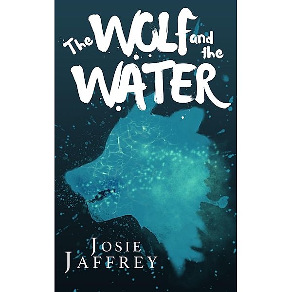 The Wolf and the Water, Josie Jaffrey