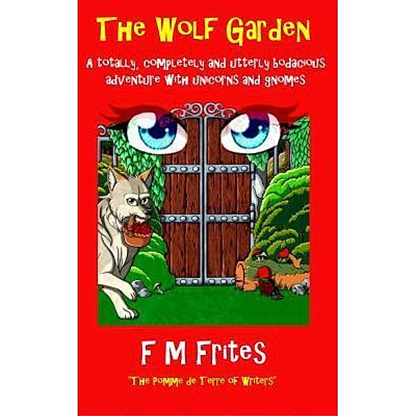 The Wolf Garden / The Magick Gate Series Bd.1, Sedley Proctor, Tony Henderson, F M Frites