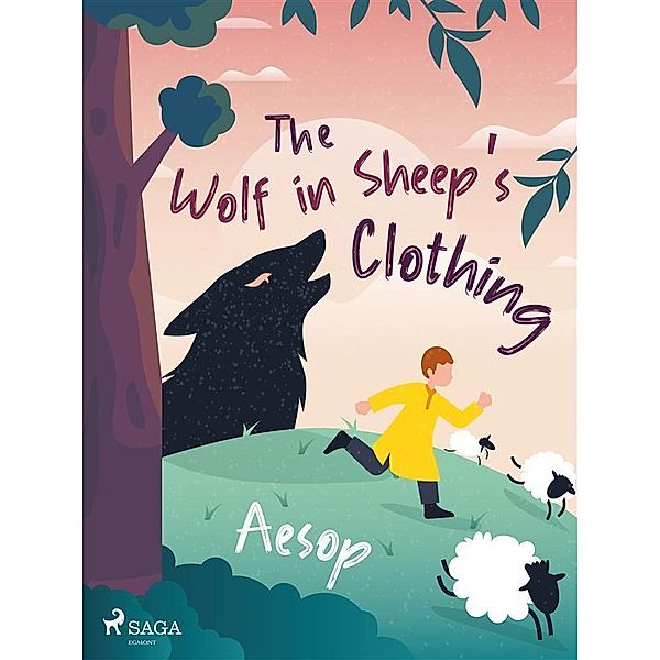 The Wolf in Sheep's Clothing / Aesop's Fables, Æsop