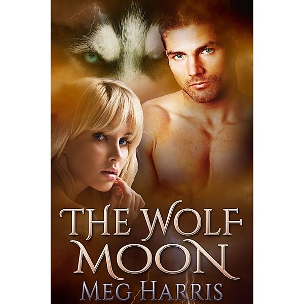 The Wolf Moon (an erotic paranormal romance) (The Wolf Ring), Meg Harris