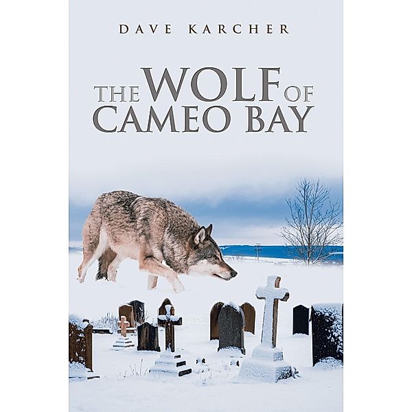 The Wolf of Cameo Bay, Dave Karcher