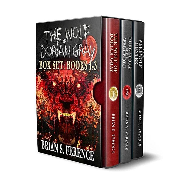 The Wolf of Dorian Gray Series / The Wolf of Dorian Gray, Brian S. Ference