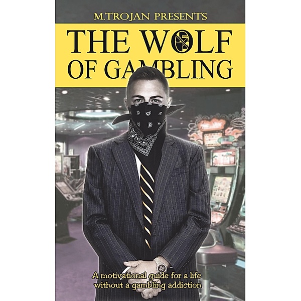 The Wolf of Gambling, M. Trojan