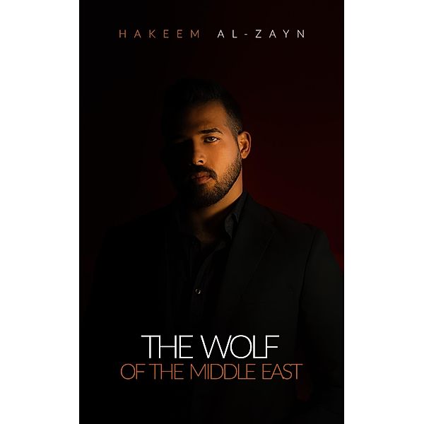 The Wolf of the Middle East, Hakeem Al-Zayn