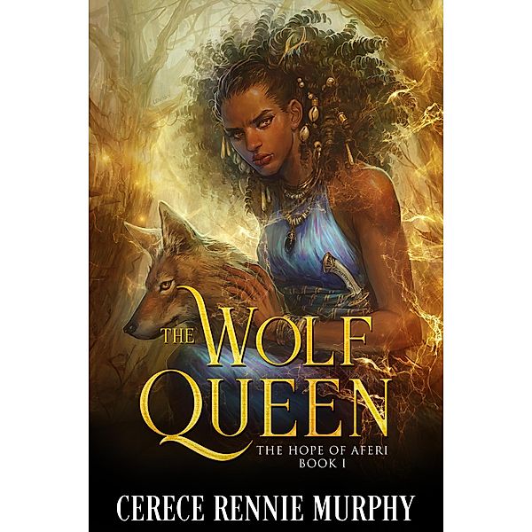 The Wolf Queen: The Hope of Aferi (Book I) / The Wolf Queen, Cerece Rennie Murphy