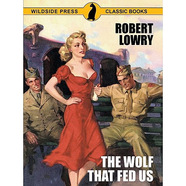 The Wolf That Fed Us / Wildside Press, Robert Lowry