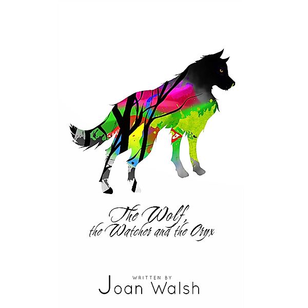 The Wolf, the Watcher, and the Oryx, Joan Walsh