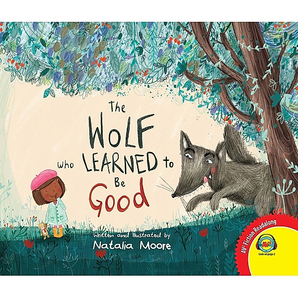 The Wolf Who Learned to Be Good, Natalia Moore