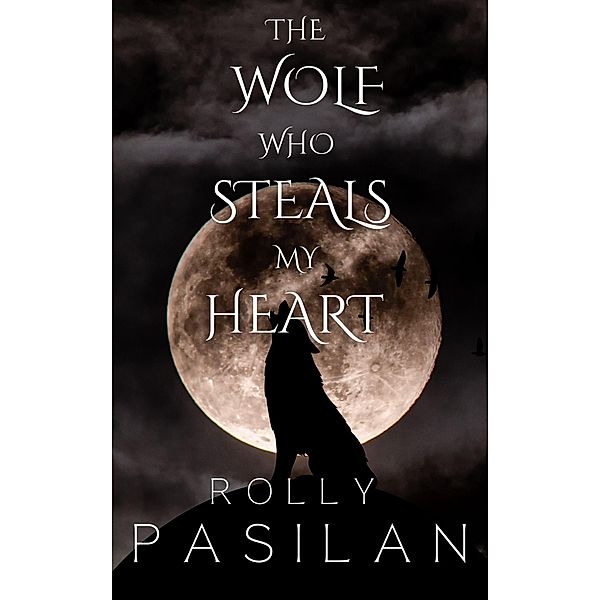The Wolf Who Steals My Heart, Rolly Ongco Pasilan