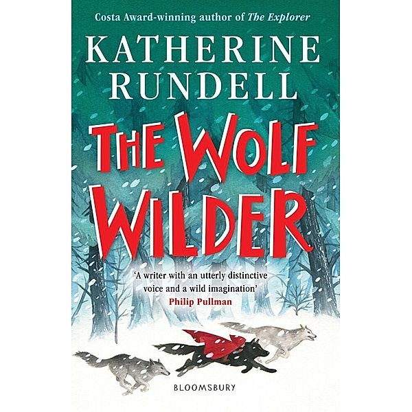 The Wolf Wilder, Katherine Rundell