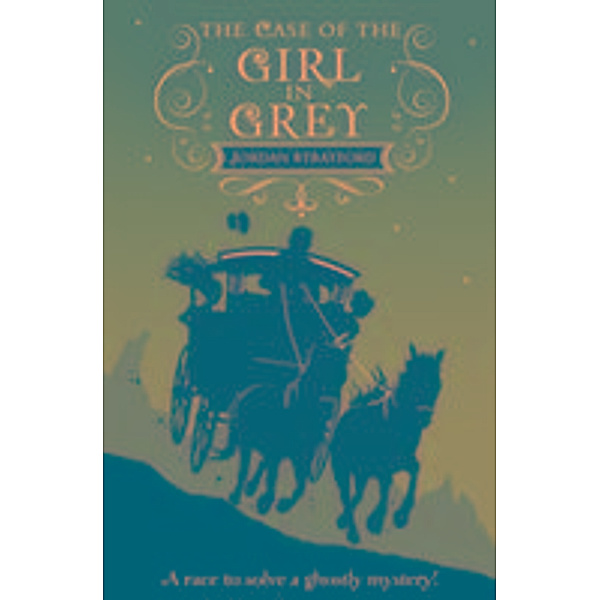 The Wollstonecraft Detective Agency - The Case of the Girl in Grey, Jordan Stratford