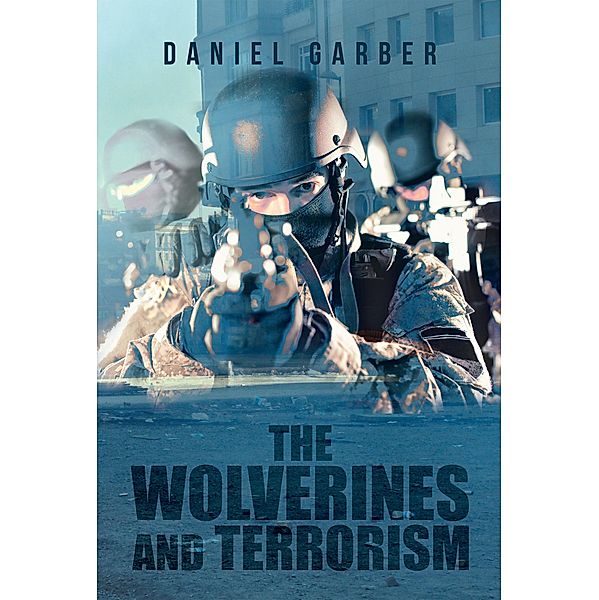 The Wolverines and Terrorism, Daniel Garber