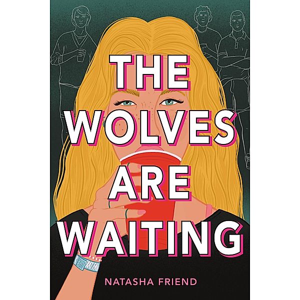 The Wolves Are Waiting, Natasha Friend