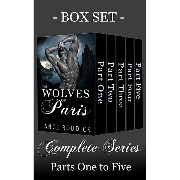 The Wolves of Paris: Box Set (Parts One to Five) / The Wolves of Paris, Lance Roddick