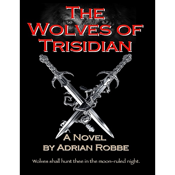 The Wolves of Trisidian, Adrian Robbe