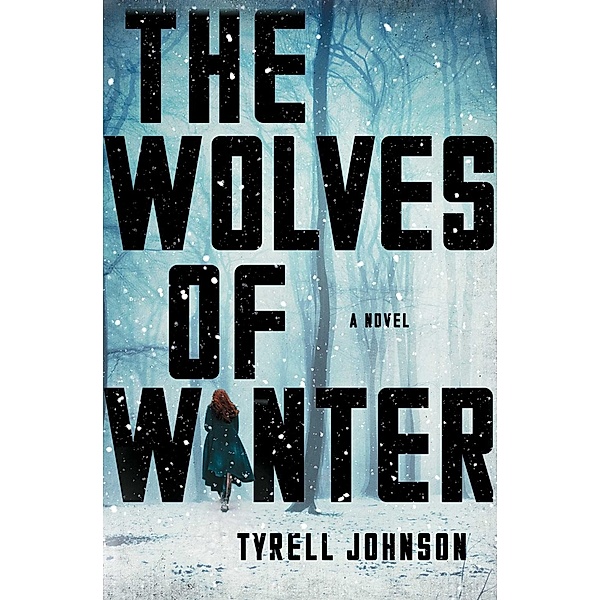 The Wolves of Winter, Tyrell Johnson