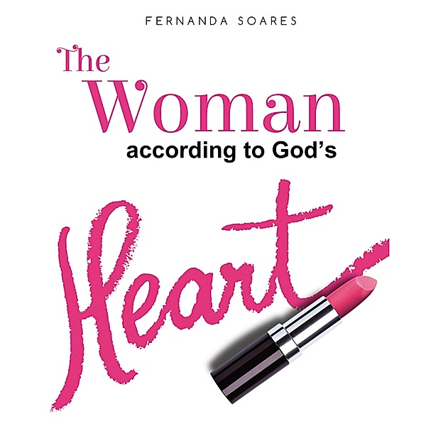 The Woman According to God's Heart, Fernanda Soares