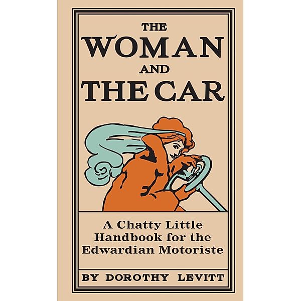 The Woman and the Car, Dorothy Levitt
