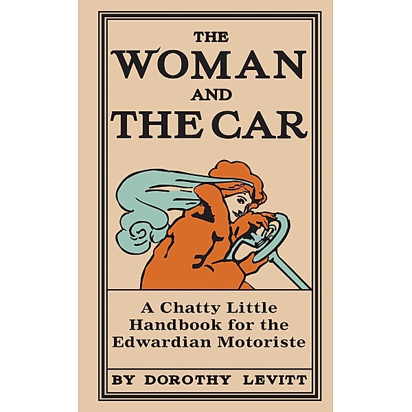 The Woman and the Car, Dorothy Levitt