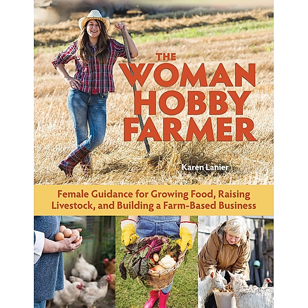 The Woman Hobby Farmer, Karen Lanier
