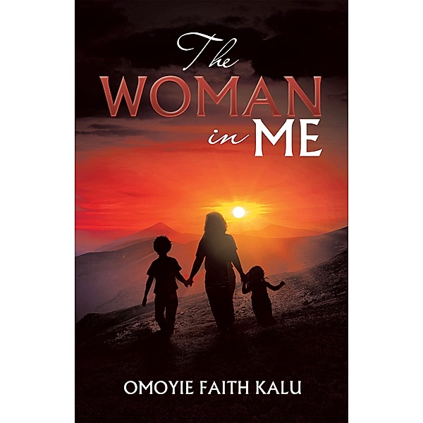 The Woman in Me, Omoyie Faith Kalu