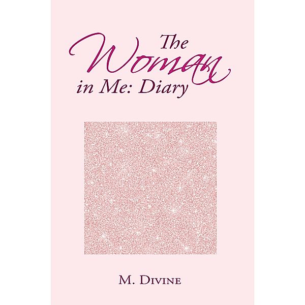 The Woman in Me: Diary, M. Divine