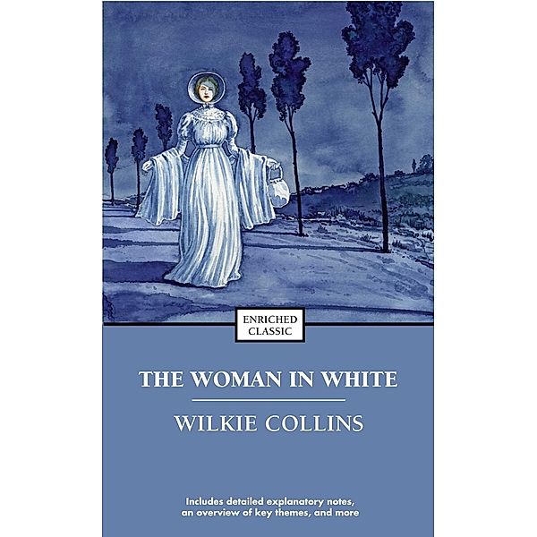 The Woman in White / Enriched Classics, Wilkie Collins