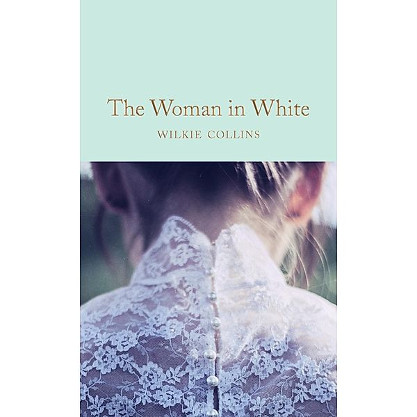 The Woman in White / Macmillan Collector's Library, Wilkie Collins