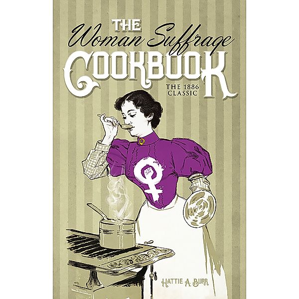 The Woman Suffrage Cookbook, Hattie A. Burr