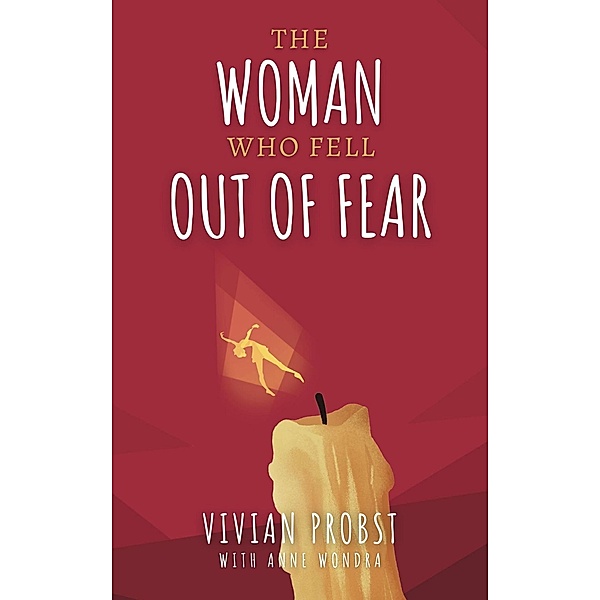 The Woman Who Fell Out Of Fear (The Avery Victoria Spencer Fables, #2) / The Avery Victoria Spencer Fables, Vivian Ruth Probst