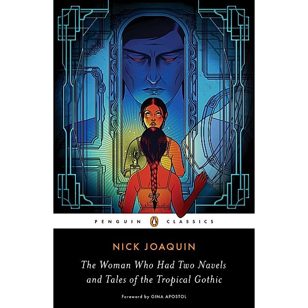 The Woman Who Had Two Navels and Tales of the Tropical Gothic, Nick Joaquin