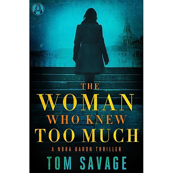 The Woman Who Knew Too Much / Nora Baron Bd.2, Tom Savage