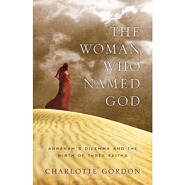 The Woman Who Named God, Charlotte Gordon